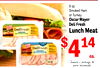 9 oz. Smoked Ham or Turkey Oscar Mayer Deli Fresh DeliFresh Lunch Meat DeliFresh $ $4 14 ea. Jamón ? pechuga de pavo ahumada