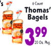6 Count $ Thomas' Bagels 99 3 20 Oz Plog.