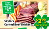 Skylark Flat Cut Beef Brisket $399 Lb Save $3.90 lb Skylark Corned Beef Brisket Save $2.80 lb