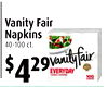 7
Vanity Fair
Napkins
40-100 ct.
$429