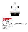 39999 Save $100 Epson® RapidReceipt RR-600W receipt scanner Reg. price $499.99 24469377