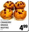 Our Very Own CRANBERRY ORANGE MUFFINS 4 ct. 499