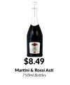 $8.49
Martini & Rossi As
750ml Bottles