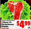 USDA Inspected Beef T-Bone Or Porterhouse Steaks $499 LB. Family Pack