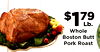 $179 Lb. Whole Boston Butt Pork Roast