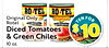 Original Only
Rotel
Diced Tomatoes
& Green Chiles
10 oz.
R
TEN FO
$10