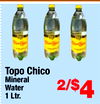 Topo Chico
Mineral
Water
1 Ltr.
2/$4