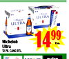 Michelob
Ultra
12 pk. cans/btl.
1499
Ea.