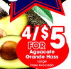 S
S
4/$4/$55FORFOR
Aguacate
Grande Hass
Large
Hass Avocado