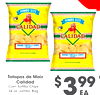 Totopos de Maiz
Totopos de Maiz
Calidad
Calidad
Corn Tortilla Chips
Corn Tortilla Chips
24 oz. Jumbo Bag
24 oz. Jumbo Bag
$$339999
EAEA
P
P