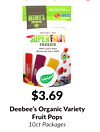 Deebee's Organic Variety
$3.69
Fruit Pops
10ct Packages