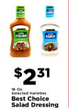 - - RANCK - ITALIAN RANCH $2 31 16 Oz. Selected Varieties Best Choice Salad Dressing