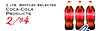 2 LTR. BOTTLES SELECTED COCA-COLA PRODUCTS Coca-Cola Coca-Cola - Coca-Cola 2/$4 - - - - - -