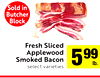 Fresh Sliced Applewood Smoked Bacon