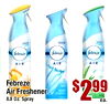 - - febreze AIR AIR AIR Febreze Air Freshener - - 8.8 Oz. Spray $299 ea.