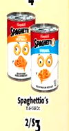 SPAGHETTI SPAGHETTI Spaghettio's 2/$3