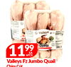 Valleys - 6 - - - - - - 6 Quails 11 99 6PCS EA Jumbo - - - - Valleys Fz Jumbo Quail Chim Cut