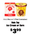 8 - - - HALO discolars TOP POPS - - keto 4 ct. Box or 1 Pint Container Halo Top Ice Cream or Bars $399