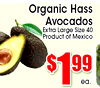 Organic Hass Avocados Extra Large Size 40 Product of Mexico $ 99 ea.