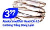 399 Alaska Smeltfish Head-On FZ Cá Böng Trang Dông Lanh