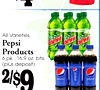2/~4
All Varieties
Pepsi
Products
6 pk., 16.9 oz. btls.
(plus deposit)
2/~9