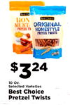 HON ORIGINAL MUST PRETZEL TV HOMESTYLE PRETZEL TWISTS $324 10 Oz. Selected Varieties Best Choice Pretzel Twists