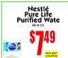 $49
7
NestléPure Life
Purified Wate
48/8 OZ.
INSTANTCOUPON