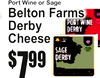 6.35 Oz PkPortg Wine or Sage
Belton FarmDerbyCheeses
$
997