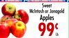 Sweet
McIntosh or Jonagold
Apples
99¢
Lb.