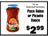 16 oz. EXTRA MILD Selected Varieties Pace Salsa or Picante Sauce Pace THE PICANTE