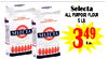 s
s
2
Selecta
All Purpose Flour
5 lb.
349
Ea.