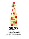 $8.99
Lolea Sangria
All 750ml Varieties