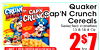 Quaker CRUN BERRI - - - CRUNCCAP'N CAPN C Crunch Cereals Selected Varieties 13.8-18.8 Oz. LIMIT 1 PER OFFER HOUSEHOLD for