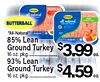 all natural all natural BUTTERBALL - "All-Natural" 85% Ground oz. pkg. Lean Turkey $3.99 SMILIA ea. 16 Lean 93% Ground pkg. Turkey $4.59 ea. 16 oz.