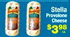 Stella
Provolone
Cheese
$398
Lb.