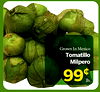 Grown In Mexico Tomatillo Milpero lb.
