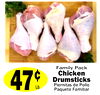 47¢
Lb.
Family Pack
Chicken
Drumsticks
Piernitas de Pollo
Paquete Familiar