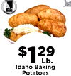 he $1 29 Lb. Idaho Baking Potatoes