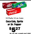 12 Sprite Pepper Sprite I - - - - 12 Pack, 12 oz. Cans Coca-Cola, Sprite or Dr. Pepper $527 DI US 10% HANDI ING EEE