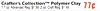 Crafter's 1.7 oz Advanced Collection™ Reg. $1.59 2oz Craft Polymer Reg. $1.49 Clay