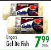 Ungars
Gefilte Fish
799
20 Oz.