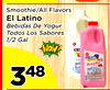 11
Smoothie/All Flavors
Smoothie/All Flavors
El Latino
El Latino
Bebidas De Yogur
Bebidas De Yogur
Todos Los Sabores
Todos Los Sabores
1/2 Gal
1/2 Gal
334848