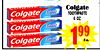 2
Colgate
Toothpaste
6 oz.
Ea.
199
CERV
CERV