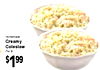 Homemade Creamy Coleslaw Per b $199