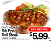 U.S.D.A. Gov't. Inspected ANY SIZE PKG. Rib Eye Roll Steak Lomo De Res..............