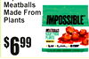 6$99
ImpossiblMeatballsMadee FroPlantsm
