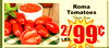 Roma Tomatoes Tomate Roma 27 LBS. 99c