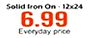 Solid Iron On-12x24 6.99 Everyday price