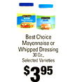 Mayonnaise, Best Choice Mayonnaise or Whipped Dressing 30 Oz., Selected Varieties $395