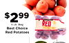 $299 Best Choice RED 5 Lb. Bag Potatoes Best Choice PROJUCT OF ... Red Potatoes